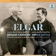 Sir Simon Rattle, Renaud Capuçon, Stephen Hough, The London Symphony Orchestra - Elgar Violin Concerto / Violin Sonata