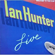 Ian Hunter - Welcome To The Club - Live