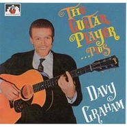 Davy Graham - The Guitar Player ...Plus