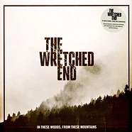 The Wretched End - In These Woods, From These Mountains Black Vinyl Edition