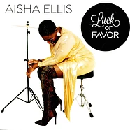 Aisha Ellis - Luck Or Favor