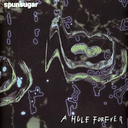 Spunsugar - A Hole Forever