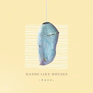 Hands Like Houses - Anon