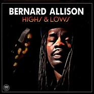 Bernard Allison - Highs & Lows