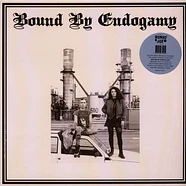 Bound By Endogamy - Bound By Endogamy