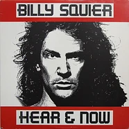 Billy Squier - Hear & Now