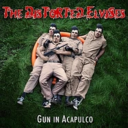 The Distorted Elvises - Gun In Acapulco Ep