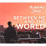 M1 - Between Me And The World
