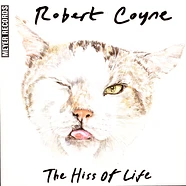 Robert Coyne - The Hiss Of Life'