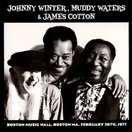 Johnny Winter, Muddy Waters And James Cotton - Live In Boston '77 (Best Of Vol.1)