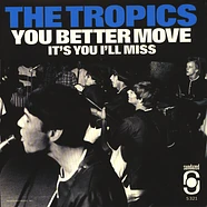 Tropics - You Better Move