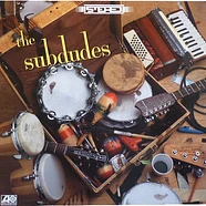 The Subdudes - The Subdudes