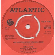 Sam & Dave - You Don't Know What You Mean To Me