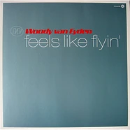 Woody van Eyden - Feels Like Flyin'