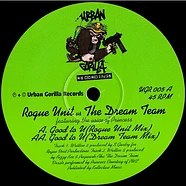 Rogue Unit Vs The Dream Team - Good To U (Rogue Unit Mix) / Good To U (Dream Team Mix)