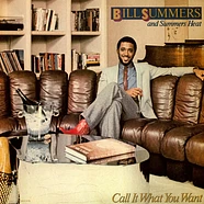 Bill Summers & Summers Heat - Call It What You Want
