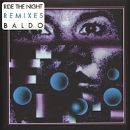 Baldo - Ride The Night Remixes