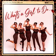 Elle & The Pocket Belles - Whats A Girl To Do...