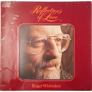 Roger Whittaker - Reflections Of Love