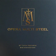 Opera Multi Steel - K7 Tapes Archives MCMLXXXIII-MCMLXXXVII