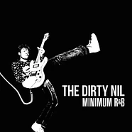 The Dirty Nil - Minimum R&B