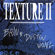 Brin & Dustin Wong - Texture Ii