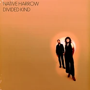 Native Harrow - Divided Kind