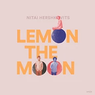 Nitai Hershkovits - Lemon The Moon