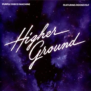 Purple Disco Machine Feat. Roosevelt - Higher Ground