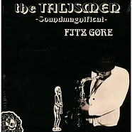Fitz Gore & The Talismen - Soundmagnificat