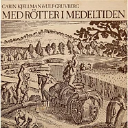 Carin Kjellman & Ulf Gruvberg - Med Rötter I Medeltiden