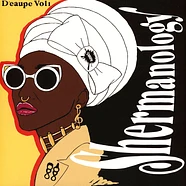 Shermanology - D'Eaupe Volume 1