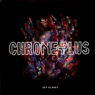 Chromeplus - Off Planet