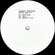 Adesse Versions - Ghost Dub E.P.