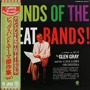 Glen Gray & The Casa Loma Orchestra - Sounds Of The Great Bands! = ビッグバンドテーマ傑作集 Vol.1