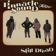 Pinnacle Sound - Still Dread