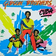 Gibson Brothers - Cuba