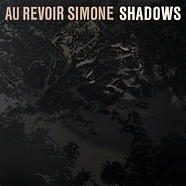 Au Revoir Simone - Shadows