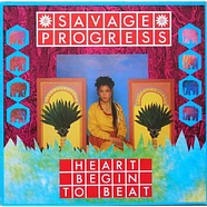 Savage Progress - Heart Begin To Beat