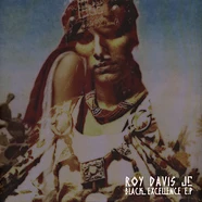 Roy Davis Jr - Black Excellence EP