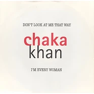 Chaka Khan - Don't Look At Me That Way / I'm Every Woman