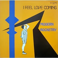 Modern Rocketry - I Feel Love Coming