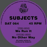 Subjects - We Run It EP