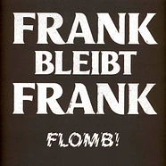 Flomb! - Frank Bleibt Frank Limited White Vinyl Edition