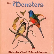 The Monsters - Birds Eat Martians