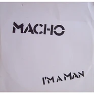 Macho - I'm A Man