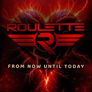 Roulette - From Now Until Today Red Vinyl Edition