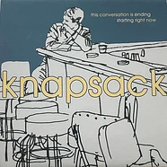 Knapsack - This Conversation Is Ending Starting Right Now