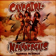 Cavegirl & The Neandergals - Carnal Desires