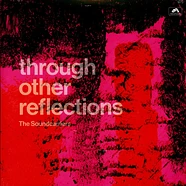 The Soundcarriers - Through Other Reflections Black Vinyl Edition